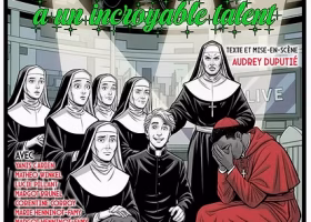 Le couvent a un incroyable talent au théatre LA CHAPELLE - 6 & 7 Juin 2026