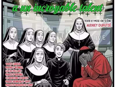 Le couvent a un incroyable talent au théatre LA CHAPELLE - 6 & 7 Juin 2026